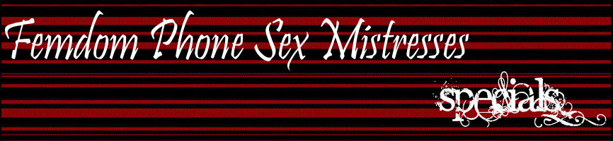 Femdom Phone Sex Mistresses Specials page logo